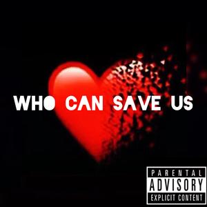 Who Can Save Us