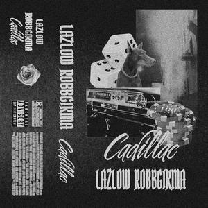 Cadillac (feat. Lazlow)