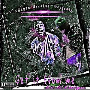 Get It From Me