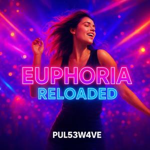 Euphoria Reloaded