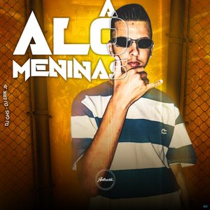 Alô Meninas (feat. MC Kalzin)