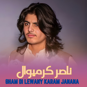 Gham Di Lewany Karam Janana