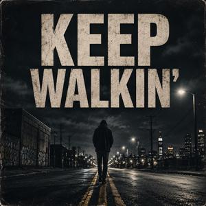 Keep Walkin'