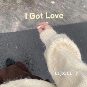 I Got Love (Prod. LIJX CL)