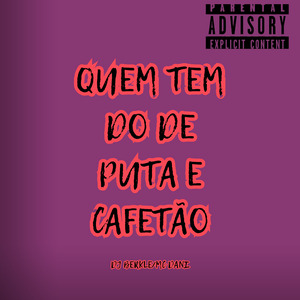 Quem Tem do de Puta e Cafetão (Remix)
