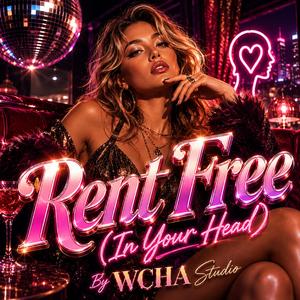Rent Free (In Your Head)