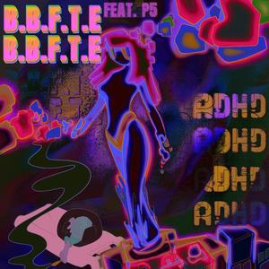 B.B.F.T.E (feat. P5)