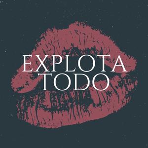 EXPLOTA TODO