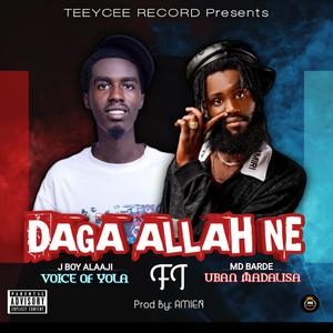 DAGA ALLAH NE (feat. MD BARDE UBANMADALISA)