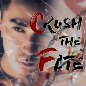 Crush the Fate（朱一龙主演电影《人生大事》原创推广曲）