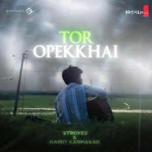 Tor Opekkhai (feat. Nairit Karmakar)