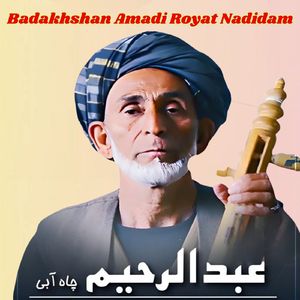 Badakhshan Amadi Royat Nadidam