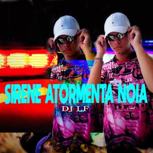 Sirene Atormenta Nóia (feat. MC NATHAN ZS & MC Ygão 24k)