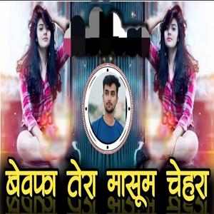 Bewafa Tera Maasoom Chehra (Sad Song)