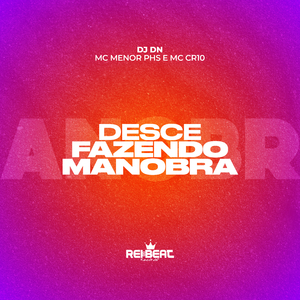 Desce Fazendo Manobra