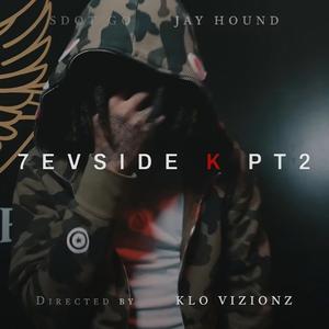 7evside K, Pt. 2 (feat. Sdot Go & Jay Hound)