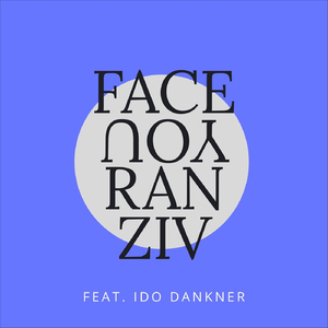 Face You (feat. Ido Dankner)