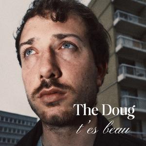 T'es Beau (Doug's version)