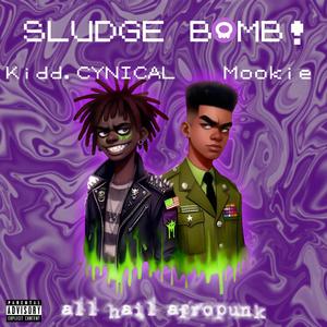 Sludge Bomb! (feat. Møøkie)
