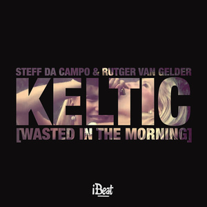 Keltic (Wasted in The Morning) (Danny da Costa Extended Remix)