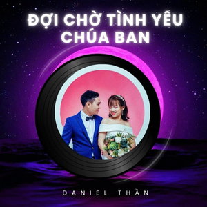 Đợi Chờ Tình Yêu Chúa Ban