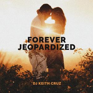 Forever Jeopardized