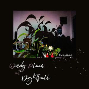 夜幕降临风之平原 (Nightfalls ~ Windy Plain)