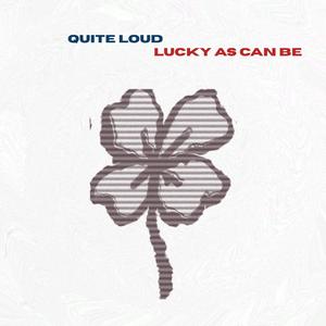 Lucky As Can Be