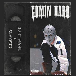 COMIN' HARD (feat. SLAYERR)