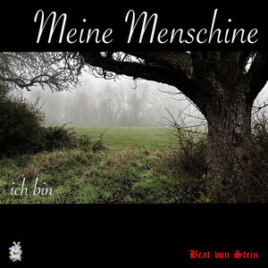 Meine Menschine (Ich bin)