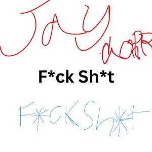 F*ck Shit