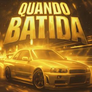 QUANDO BATIDA