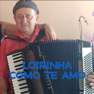 Loirinha Como Te Amo