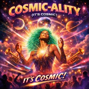 Cosmic-ality
