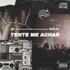 MC Moranguin - Tente Me Achar