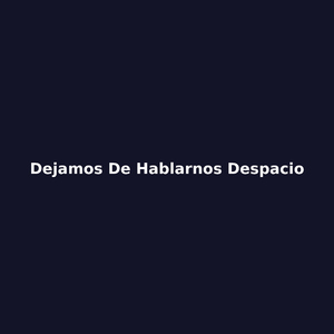Dejamos de hablarnos despacio