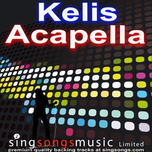 Acapella (In the style of Kelis)