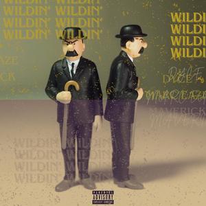 Wildin' (feat. Marc'eaze & Maverick)