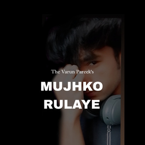 Mujhko Rulaye