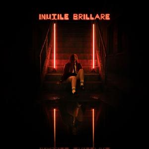 INUTILE BRILLARE