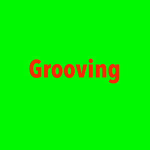Grooving