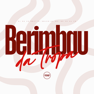 Berimbau Da Tropa