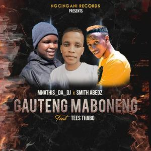Gauteng maboneng (feat. Smith Abedz & Tees Thabo) (Radio Edit)