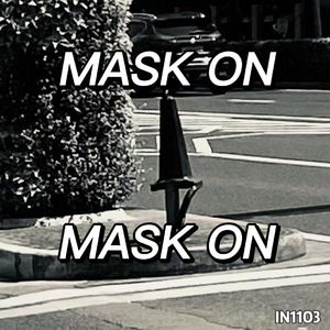 天黑咯也得戴好口罩我说（Mask On） Prod.Gr33nart Beats