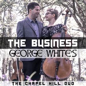 The Business/George White's (Violin & Cello EDM/Celtic Fusion Version)