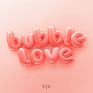 bubble love