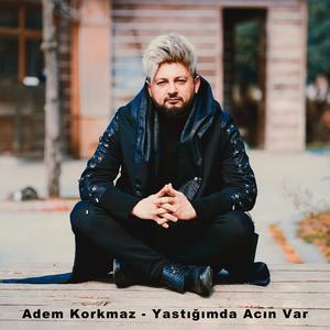 Yastığımda Acın Var