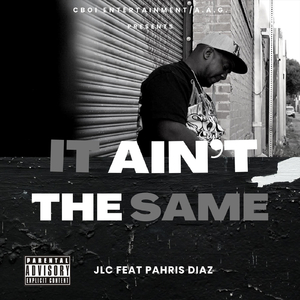 It Ain't the Same (feat. Pahris Diaz)
