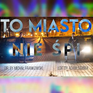 To Miasto Nie Śpi