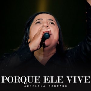 Porque Ele Vive (Ao Vivo)